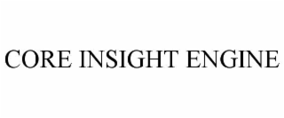 CORE INSIGHT ENGINE
