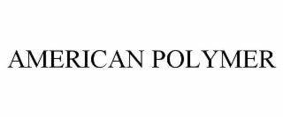 AMERICAN POLYMER