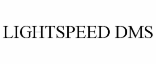 LIGHTSPEED DMS