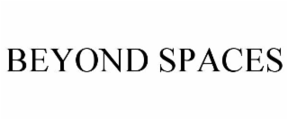 BEYOND SPACES
