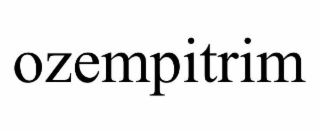 OZEMPITRIM