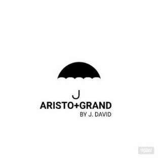 ARISTO+GRAND BY J. DAVID