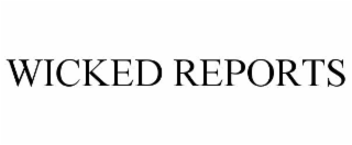 WICKED REPORTS