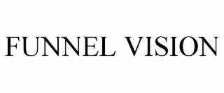 FUNNEL VISION