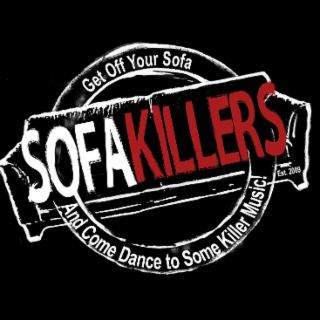 SOFAKILLERS GET OFF YOUR SOFA AND COME DANCE TO SOME KILLER MUSIC! EST. 2009