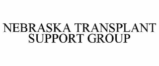 NEBRASKA TRANSPLANT SUPPORT GROUP