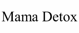 MAMA DETOX