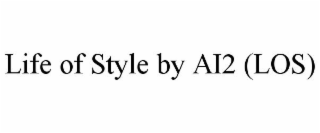 LIFE OF STYLE BY AI2 (LOS)