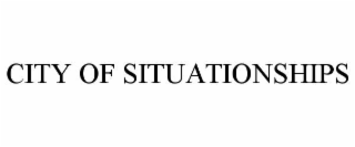 CITY OF SITUATIONSHIPS