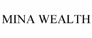 MINA WEALTH
