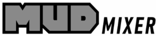 MUDMIXER