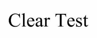CLEAR TEST