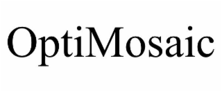 OPTIMOSAIC