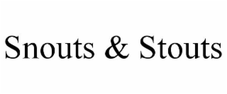 SNOUTS & STOUTS