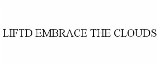 LIFTD EMBRACE THE CLOUDS