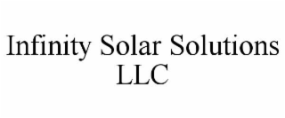 INFINITY SOLAR SOLUTIONS LLC