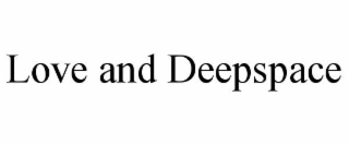 LOVE AND DEEPSPACE
