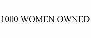 1000 WOMEN OWNED