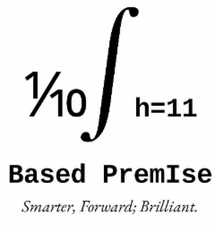 BASED PREMISE