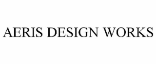 AERIS DESIGN WORKS