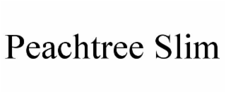 PEACHTREE SLIM