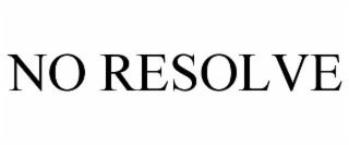 NO RESOLVE