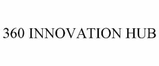 360 INNOVATION HUB