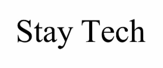 STAY TECH