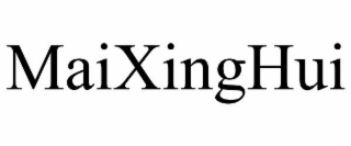 MAIXINGHUI