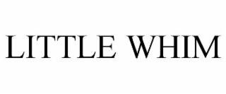 LITTLE WHIM
