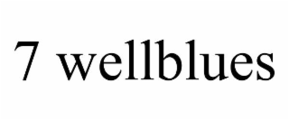 7 WELLBLUES