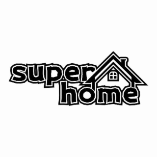 SUPERHOME