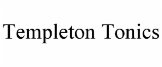TEMPLETON TONICS