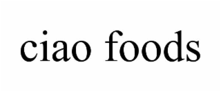 CIAO FOODS