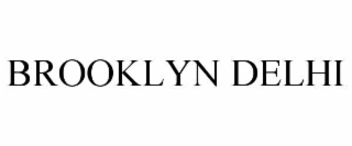 BROOKLYN DELHI