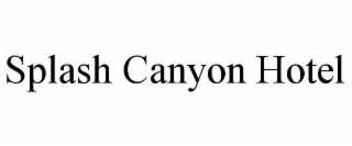 SPLASH CANYON HOTEL