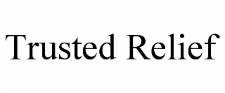 TRUSTED RELIEF