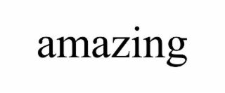 AMAZING