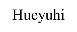 HUEYUHI