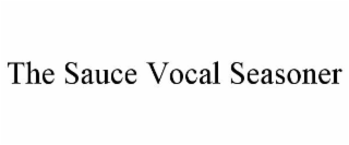 THE SAUCE VOCAL SEASONER