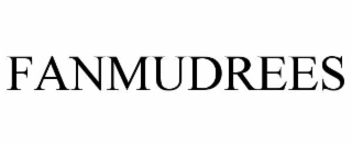 FANMUDREES