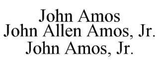 JOHN AMOS JOHN ALLEN AMOS, JR. JOHN AMOS, JR.