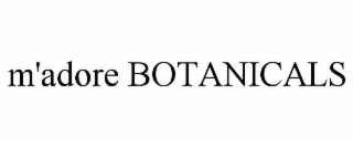 M'ADORE BOTANICALS