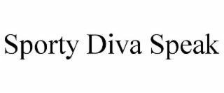 SPORTY DIVA SPEAK