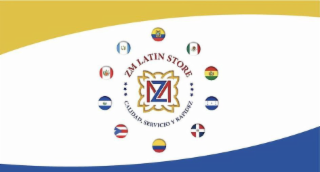 ZM LATIN STORE CALIDAD, SERVICIO, Y RAPIDEZ