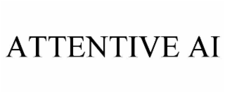 ATTENTIVE AI