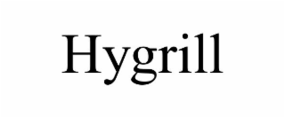 HYGRILL