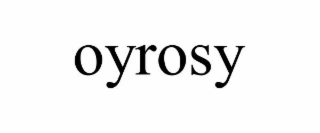 OYROSY