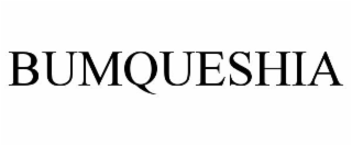 BUMQUESHIA