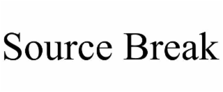 SOURCE BREAK